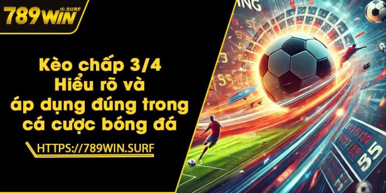 Kèo chấp 3/4 - Hiểu rõ và áp dụng đúng trong cá cược bóng đá 1 Kèo chấp 3/4 - Hiểu rõ và áp dụng đúng trong cá cược bóng đá